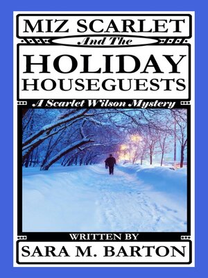 cover image of Miz Scarlet and the Holiday Houseguests